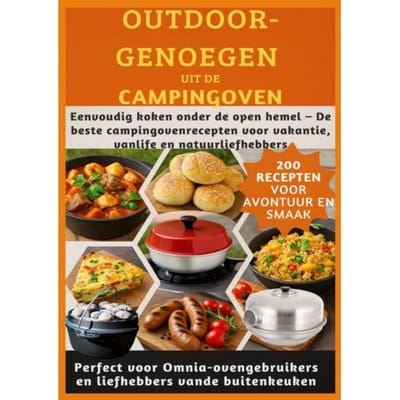 Outdoor-Genoegen Uit De Campingoven: 200 Recepten Voor Avontuur En Smaak-Perfect Voor - Julia RecipeMaster