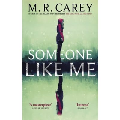 Someone Like Me - M. R. Carey