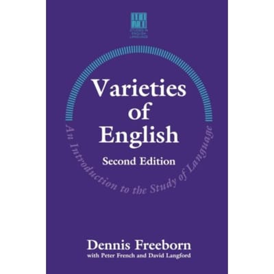 Varieties Of English - Studies In English Language - Peter French