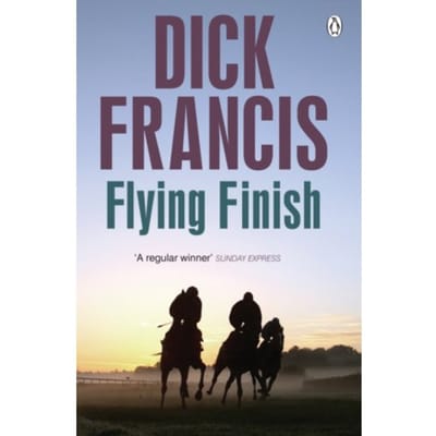 Flying Finish - Francis Thriller - Dick Francis