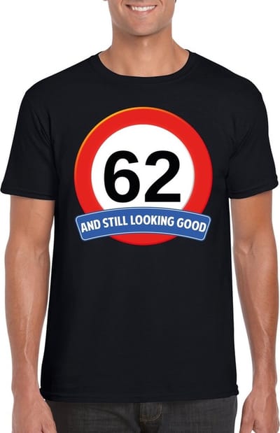 62 jaar and still looking good - t-shirt met verkeersbord print - zwart - voor heren - verjaardag cadeau - party - feestartikelen 62 jarige S