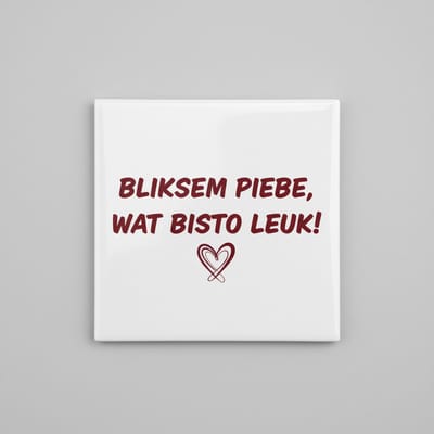 Grappige Tekst Keramische Wandtegel “Bliksem Piebe, Wat Bisto Leuk!” – Speelse Liefdevolle Woondecoratie – 15 x 15 cm