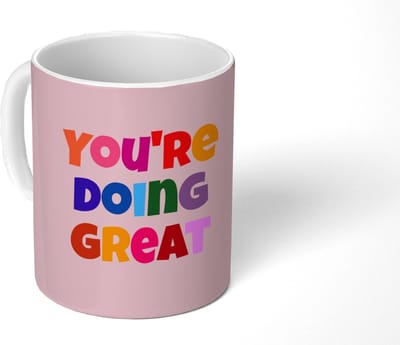 Mok - Koffiemok - You're doing great - Roze - Kleurrijk - Mokken - 350 ML - Beker - Koffiemokken - Theemok - Mok met Tekst