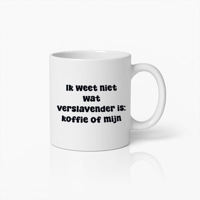 Grappige Koffiemok – “Ik Weet Niet Wat Verslavender Is: Koffie of Mij” – Humoristisch Cadeau voor Koffieliefhebbers