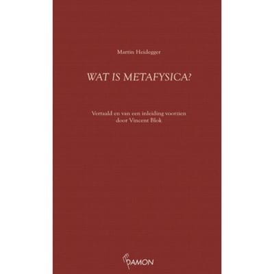 Wat Is Metafysica? - Heidegger-Reeks - Martin Heidegger