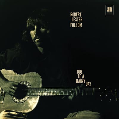 Robert Lester Folsom - Ode To A Rainy Day: Archives 1972-1975 (LP)