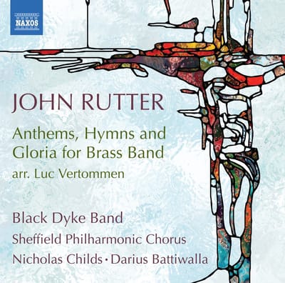 The Black Dyke Mills Band, Sheffield Philharmonic Chorus, Nicholas Childs, Darius Battiwalla - Anthems, Hymns And Gloria For Brass Band (CD)