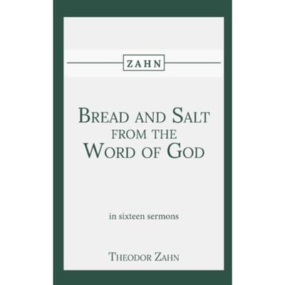 Bread And Salt From The Word Of God - Theodor Zahn