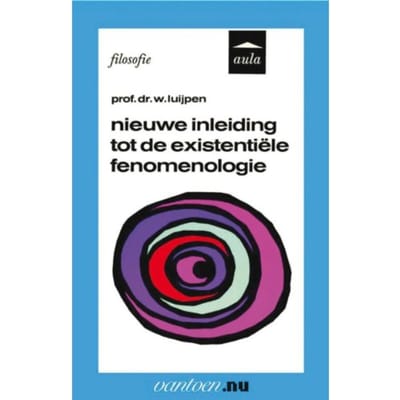 Nieuwe Inleiding Tot De Existentiële Fenomenologie - Vantoen.Nu - W. Luijpen
