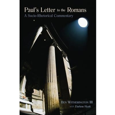 Paul's Letter To The Romans - Ben Witherington