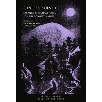 Sunless Solstice - British Library Tales Of The Weird