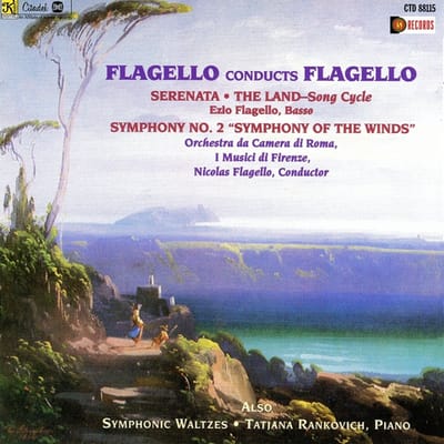 Nicolas Flagello - Flagello Conducts Flagello: The Land | Serenata | Symphony No.2 (CD)