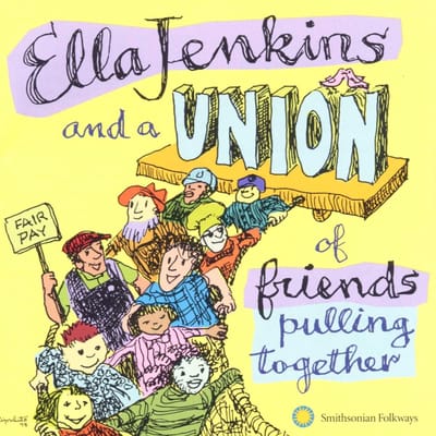 Ella Jenkins - Ella Jenkins And A Union Of Friends Pulling Together (CD)