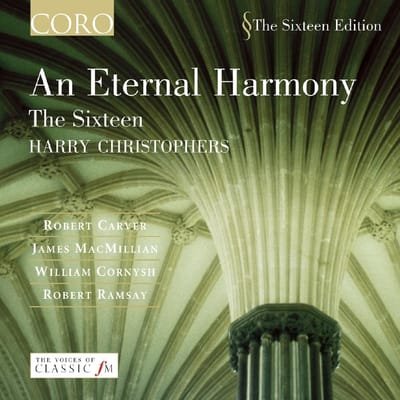 The Sixteen, Harry Christophers - An Eternal Harmony (CD)