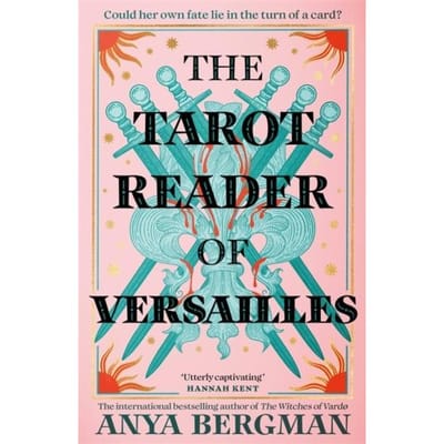 The Tarot Reader Of Versailles - Anya Bergman