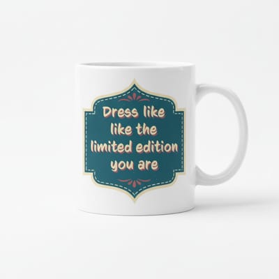 “Dress Like the Limited Edition You Are” Inspirerende Mok – Motiverend Cadeau – 330 ml Keramische Koffiemok
