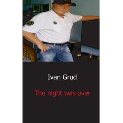 The Night Was Over - Ivan Grud