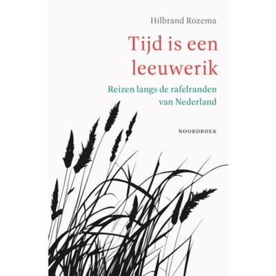 Tijd Is Een Leeuwerik - Hilbrand Rozema