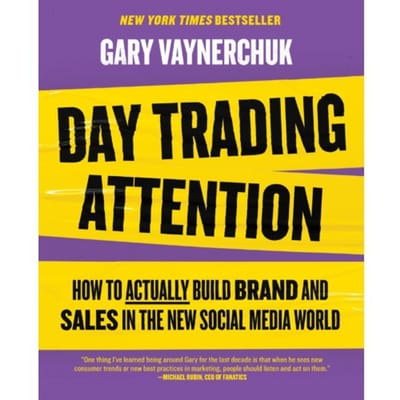 Day Trading Attention - Gary Vaynerchuk