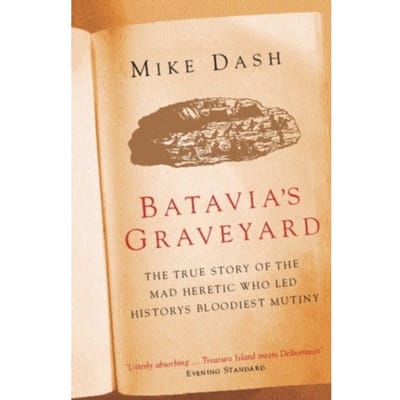 Batavia's Graveyard - Mike Dash