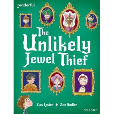 Readerful Books For Sharing: Year 4/Primary 5: The Unlikely Jewel Thief - Readerful Books For Sharing - Lester, Cas