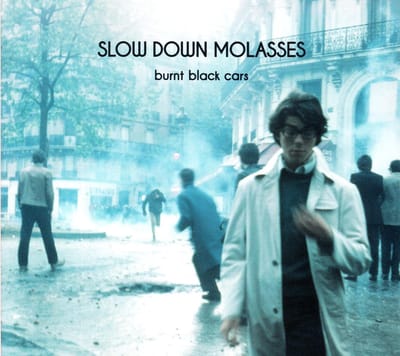 Burnt Black Cars - Slow Down Molasses