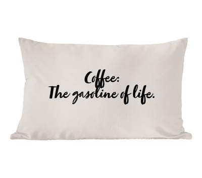 Sierkussens - Kussentjes Woonkamer - 60x40 cm - Quotes - Spreuken - Koffie - Coffee: The gasoline of life