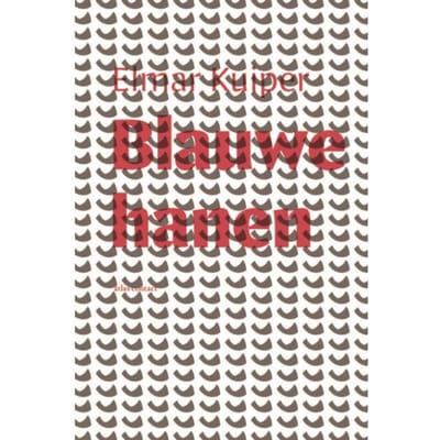 Blauwe Hanen - Elmar Kuiper