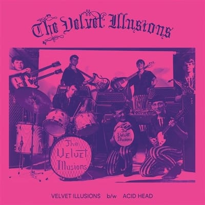 The Velvet Illusions - Velvet Illusions / Acid Head