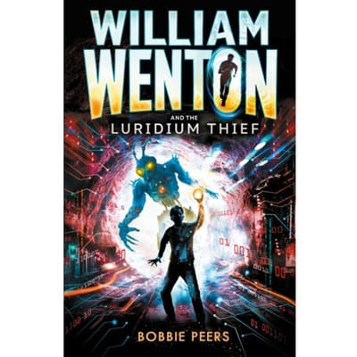 William Wenton And The Luridium Thief - William Wenton - Author Bobbie Peers