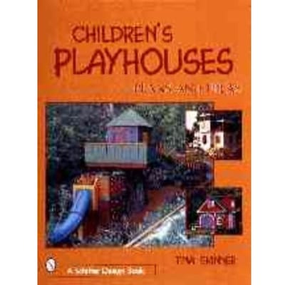 Children's Playhouses: Plans And Ideas - Tina Skinner