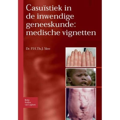 Casuïstiek In De Inwendige Geneeskunde: Medische Vignetten - P. H. Th. J. Slee