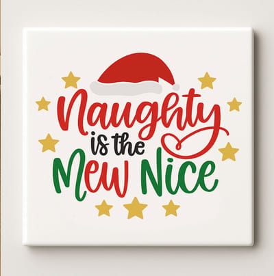 Naughty Is the New Nice Keramische Tegel – Grappige Kerst Quote Wanddecoratie – Feestelijke Kerst Woondecoratie – 15 × 15 cm