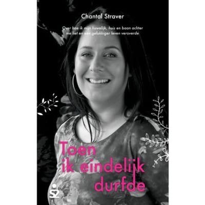 Toen Ik Eindelijk Durfde - Chantal Straver
