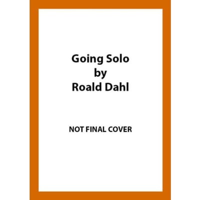 Going Solo - Roald Dahl