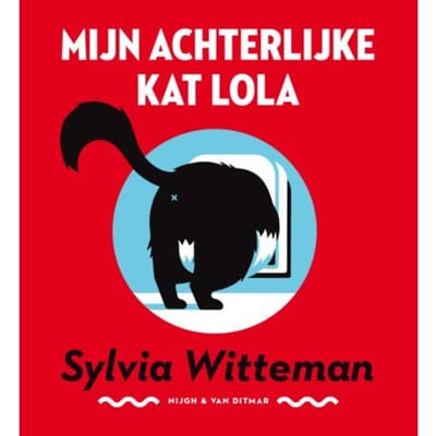Mijn Achterlijke Kat Lola - Sylvia Witteman