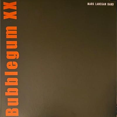 Bubblegum Xx - Mark Lanegan Band