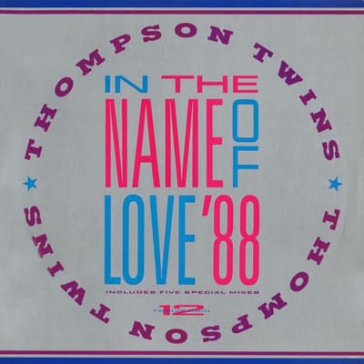 12inch Plaat THOMPSON TWINS In The Name Of Love 88 ADI9731 Arista 1988 VS Dans Electronica Gebruikt