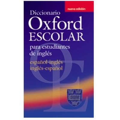 Diccionario Oxford Escolar Para Estudiantes De Ingles (Espanol-Ingles / Ingles-Espanol) - Oxford University Press