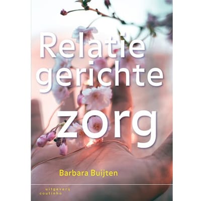 Relatiegerichte Zorg - Barbara Buijten