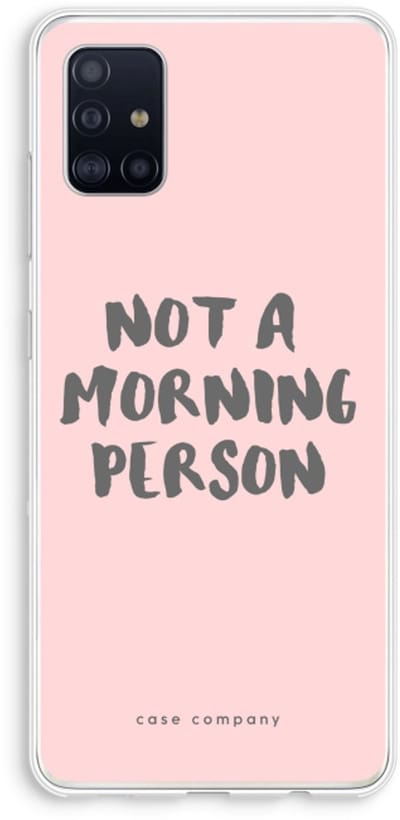 Case Company® - Hoesje geschikt voor Samsung Galaxy A51 4G hoesje - Morning person - Soft Cover Telefoonhoesje - Bescherming aan alle Kanten en Schermrand