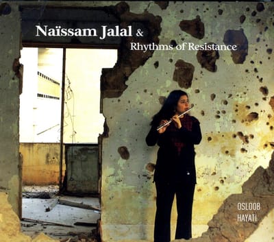Naïssam Jalal & Rhythms Of Resistance - Osloob Hayati (CD)