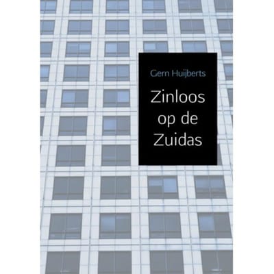 Zinloos Op De Zuidas - Gern Huijberts