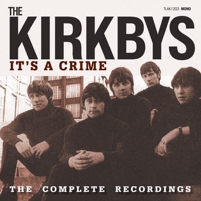 The Kirkbys - It's A Crime: The Complete Recordings (CD)