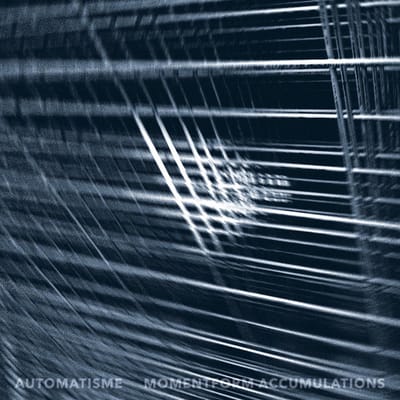 Automatisme - Momentform Accumulations (LP)