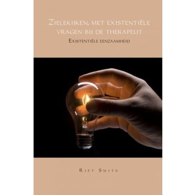 Zielekijken, Met Existentiële Vragen Bij De Therapeut - Riet Smits