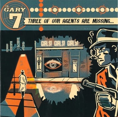 The Gary 7 - Three Of Our Agents Are Missing (CD)