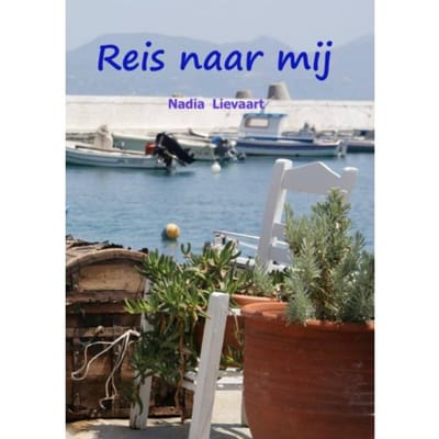 Reis Naar Mij - Nadia Lievaart