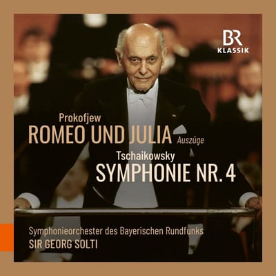 Bavarian Radio Symphony Orchestra, Sir Georg Solti - Sergej Prokofjew: Romeo Und Julia + Pjotr I. Tschaikowsky: Symphony No. 4 (2 CD)