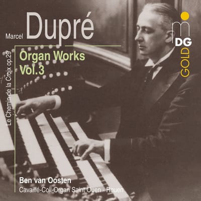 Ben Van Oosten - Dupré: Complete Organ Music Vol. 3 (CD)